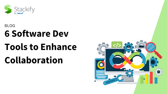 6 Software Dev Tools to Enhance Collaboration