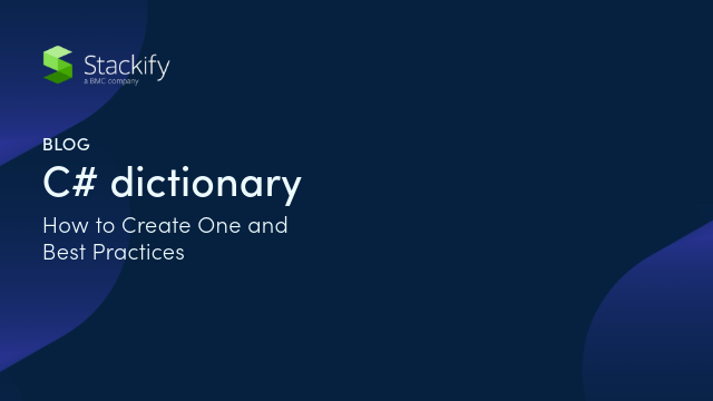 C# dictionary_ How to Create One and Best Practice