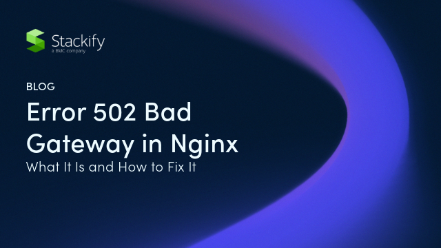 Error 502 Bad Gateway in Nginx